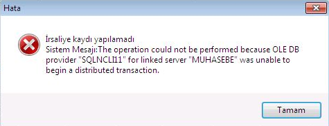 the operation could not be performed because OLE DB provider “SQLCLI11” for linked server hatası